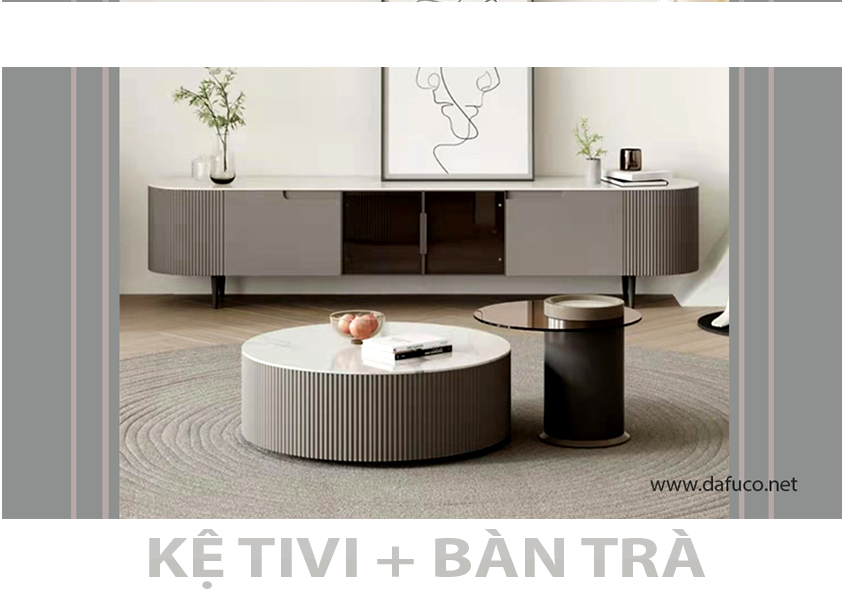 BÀN TRÀ - KỆ TIVI